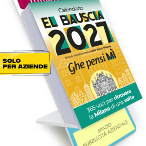 per la tua azienda - Ghe pensi MÌ, il Calendario milanese 2027