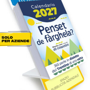per la tua azienda - Penset de fàrghela? il Calendario Trentino 2027